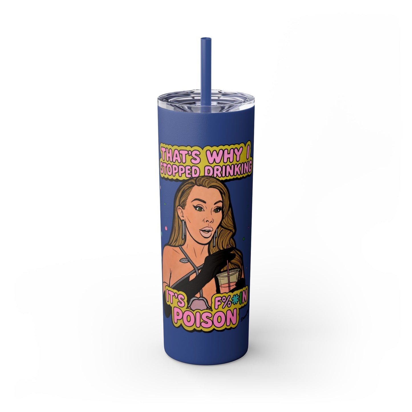RHOM Lisa Hochstein, Drinking is Poison, 20oz - featuring Lisa Hochstein