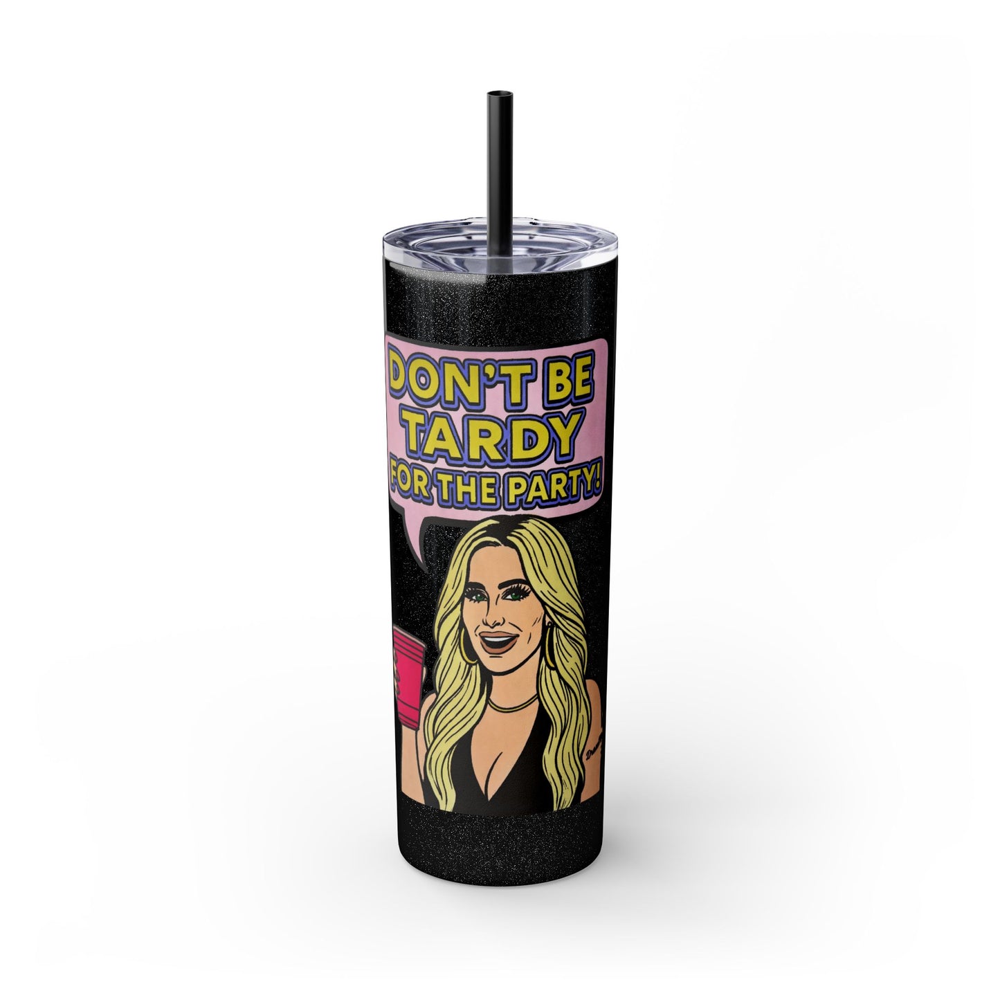 RHOA Kim Zolciak, Don't Be Tardy for the Party, 20oz Tumbler - featuring Kim Zolciak