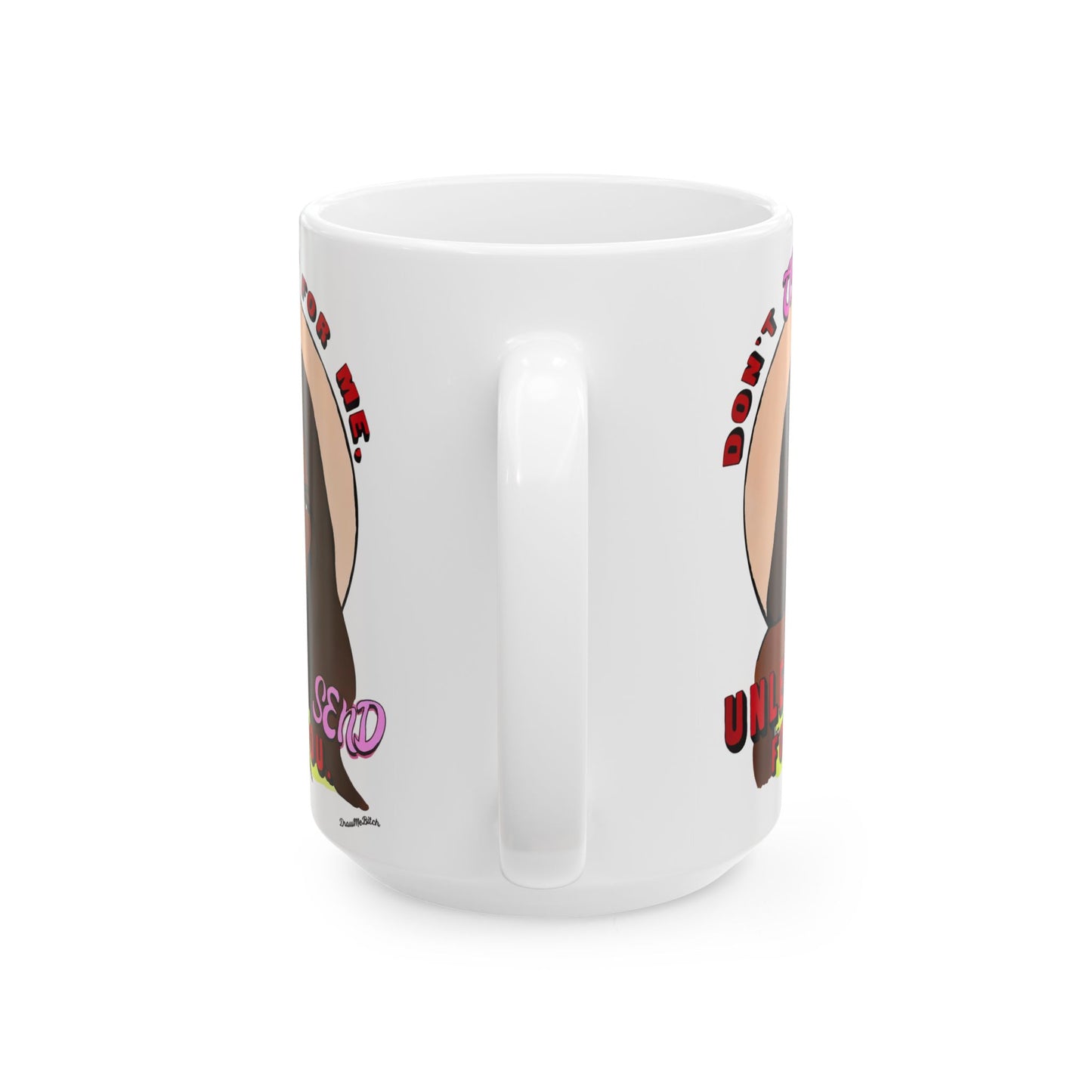 RHOA Kenya "Don't Come for Me...", featuring Kenya Moore, Ceramic Mug