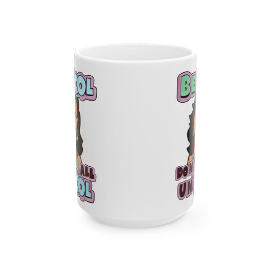 RHONY "Don't Be Uncool", Ceramic Mug, (11oz, 15oz) featuring Luann De Lesseps