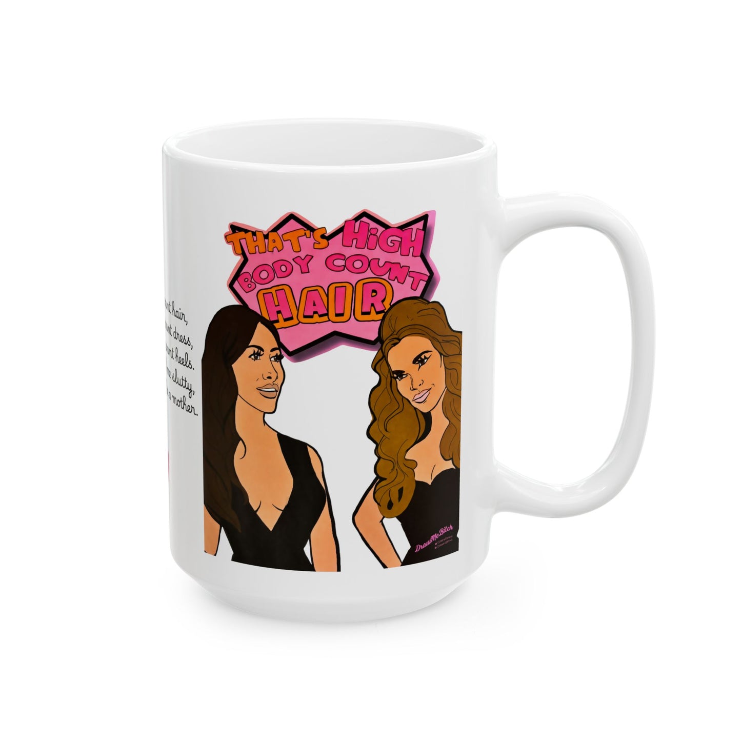 RHOSLC High Body Count Hair, Ceramic Mug, (11oz, 15oz) Featuring Angie K & Britani Bateman