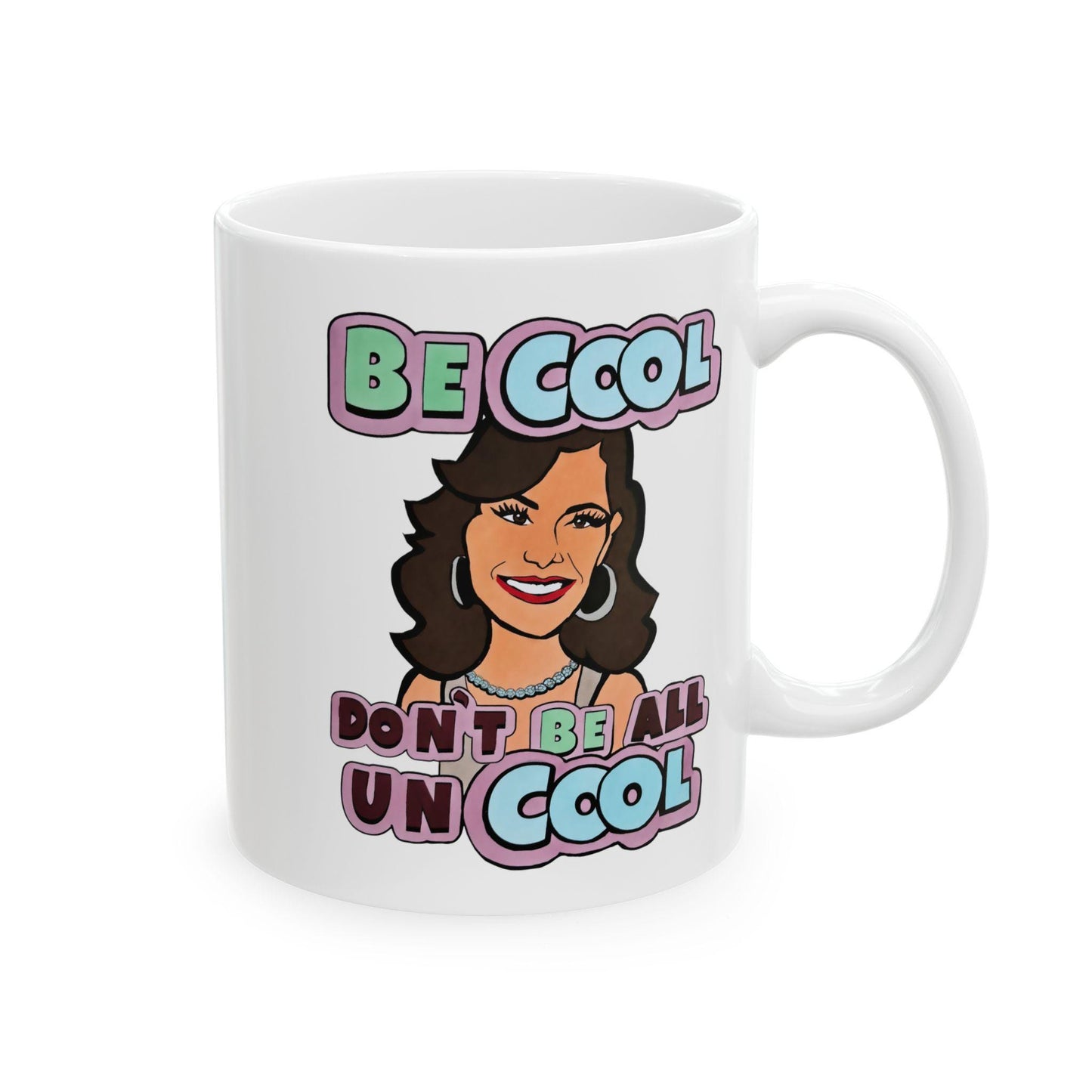 RHONY "Don't Be Uncool" featuring Luann De Lesseps, Ceramic Mug