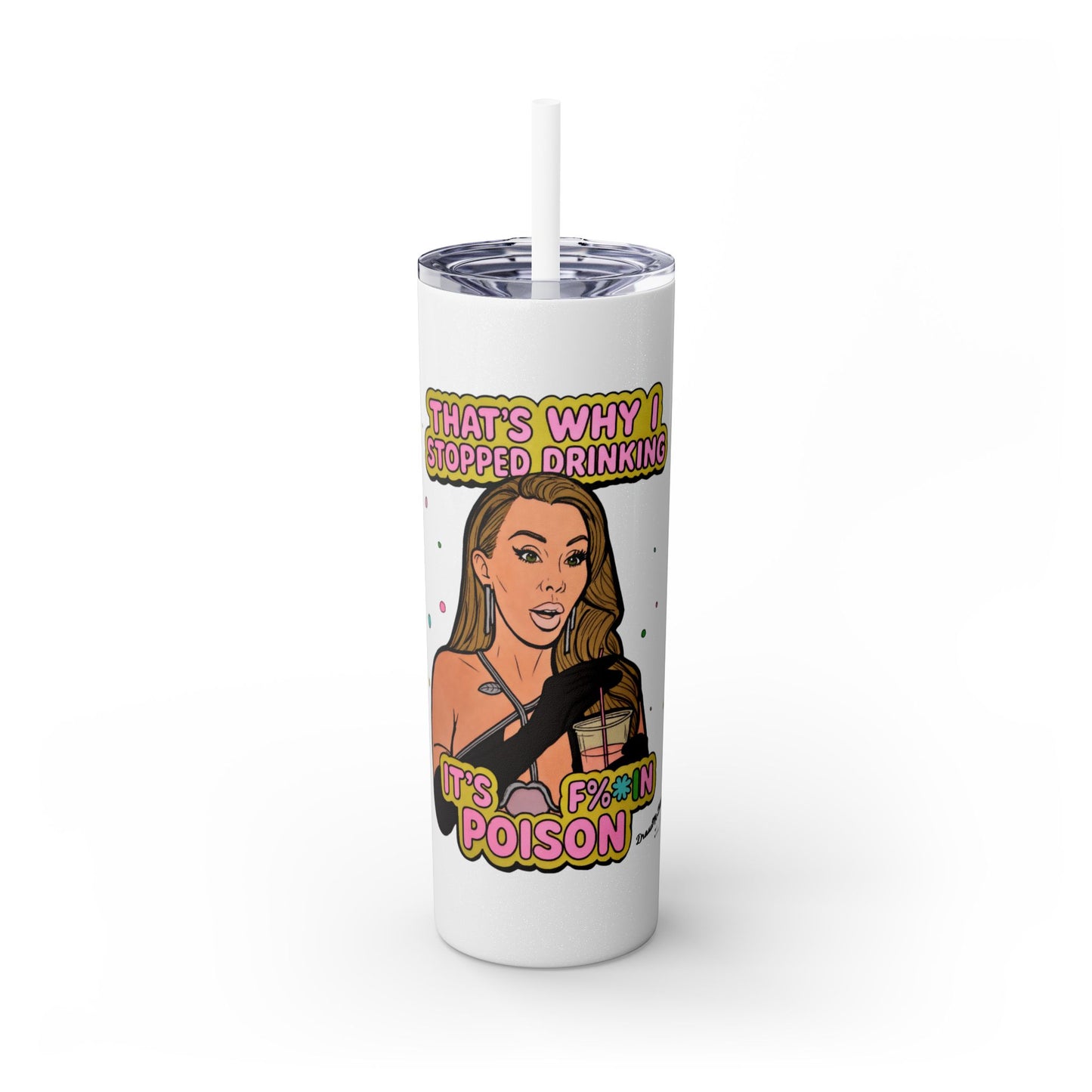 RHOM Lisa Hochstein,  Drinking is Poison, 20oz - featuring Lisa Hochstein