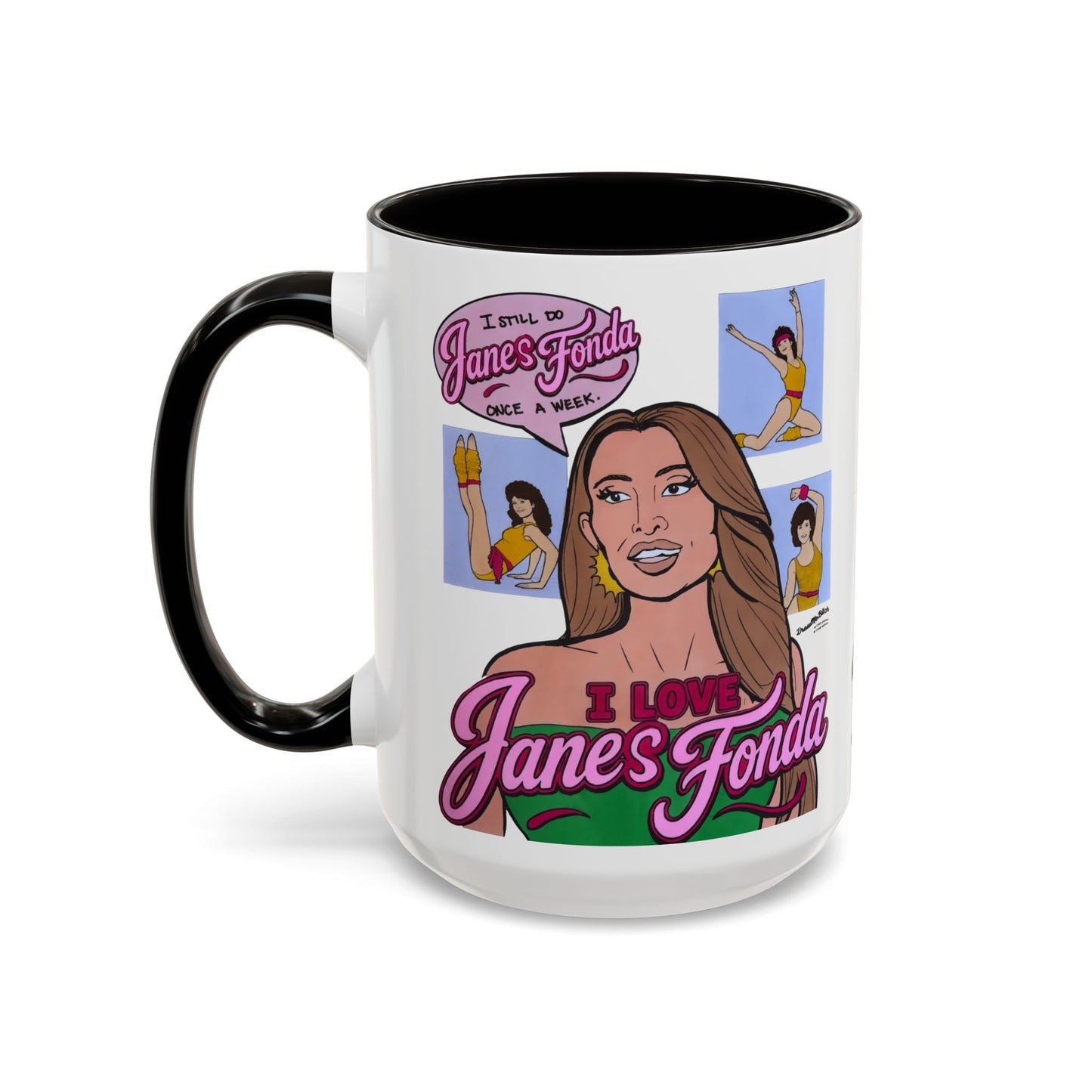 RHORI Alicia Loves Janes Fonda, Ceramic Mug, (11oz, 15oz) featuring Kelsey Swanson & Rosie Woods