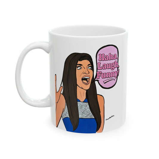 RHONJ "Haha! Laugh!", Ceramic Mug, (11oz, 15oz) Featuring Teresa Giudice