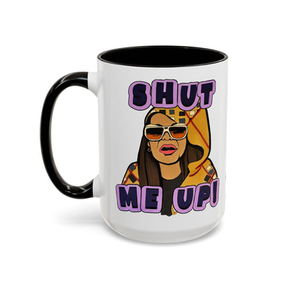 RHOSLC Shut Me Up!, Ceramic Mug, (11oz, 15oz) Featuring Mary Cosby
