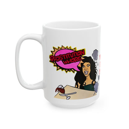 RHONJ "Prostitutions' Whore", Ceramic Mug, (11oz, 15oz) Featuring Teresa Giudice vs. Danielle Staub