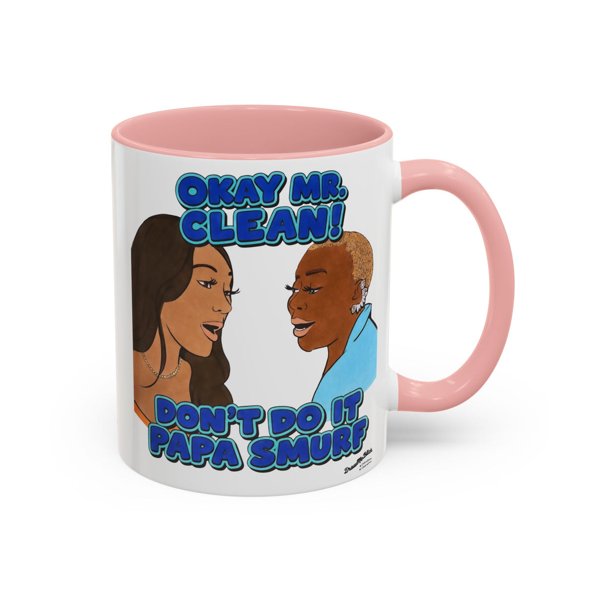 RHOA Angela vs. Pinky OK Mr. Clean, Ceramic Mug, Various Sizes & Colors, featuring Angela Oakley and Pinky Cole
