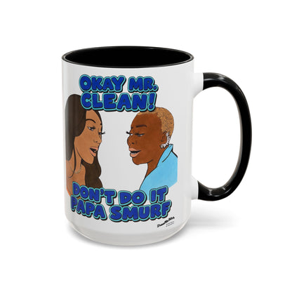 RHOA Angela vs. Pinky OK Mr. Clean, Ceramic Mug, Various Sizes & Colors, featuring Angela Oakley and Pinky Cole