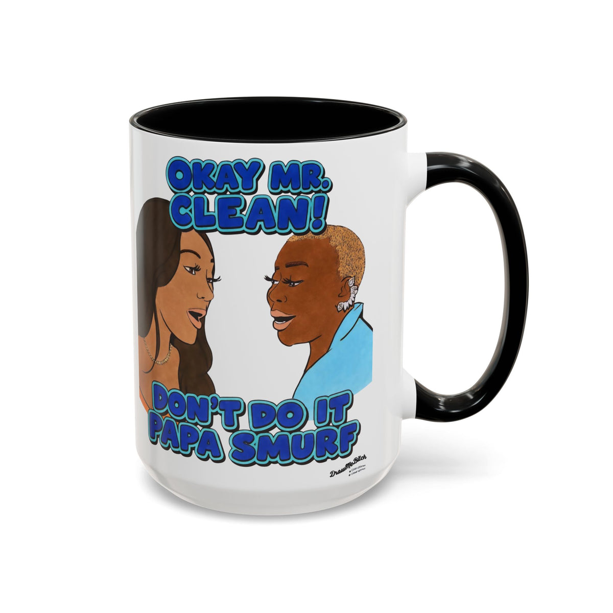 RHOA Angela vs. Pinky OK Mr. Clean, Ceramic Mug, Various Sizes & Colors, featuring Angela Oakley and Pinky Cole