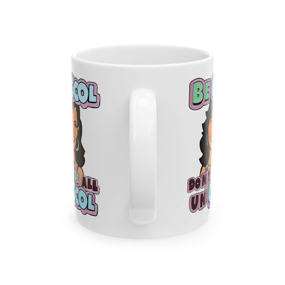 RHONY "Don't Be Uncool", Ceramic Mug, (11oz, 15oz) featuring Luann De Lesseps