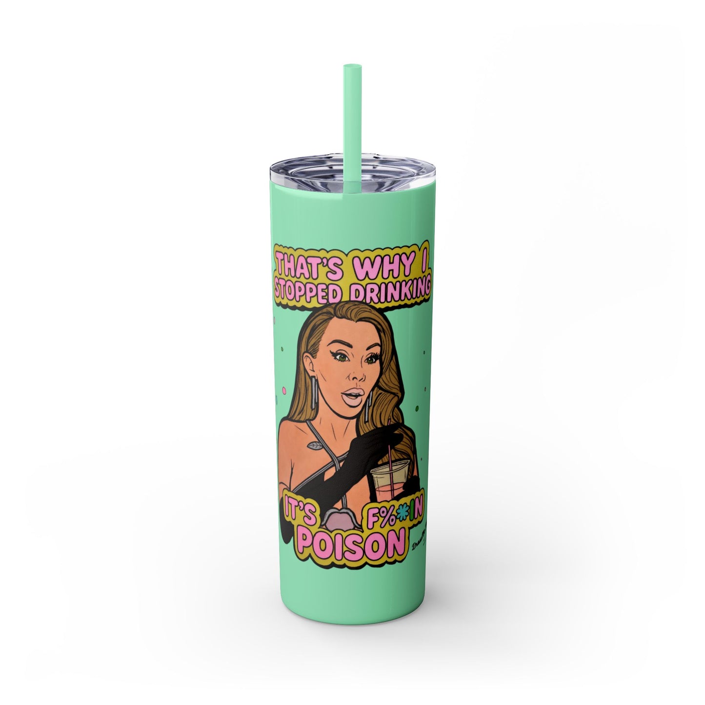 RHOM Lisa Hochstein,  Drinking is Poison, 20oz - featuring Lisa Hochstein