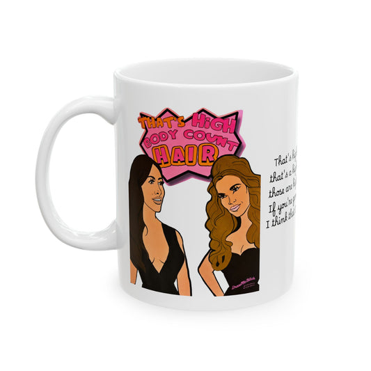 RHOSLC High Body Count Hair, Ceramic Mug, (11oz, 15oz) Featuring Angie K & Britani Bateman