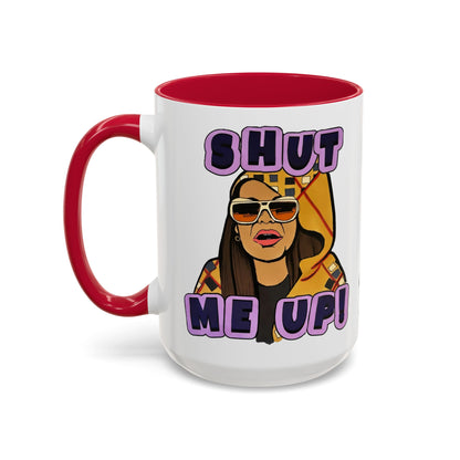 RHOSLC Shut Me Up!, Ceramic Mug, (11oz, 15oz) Featuring Mary Cosby