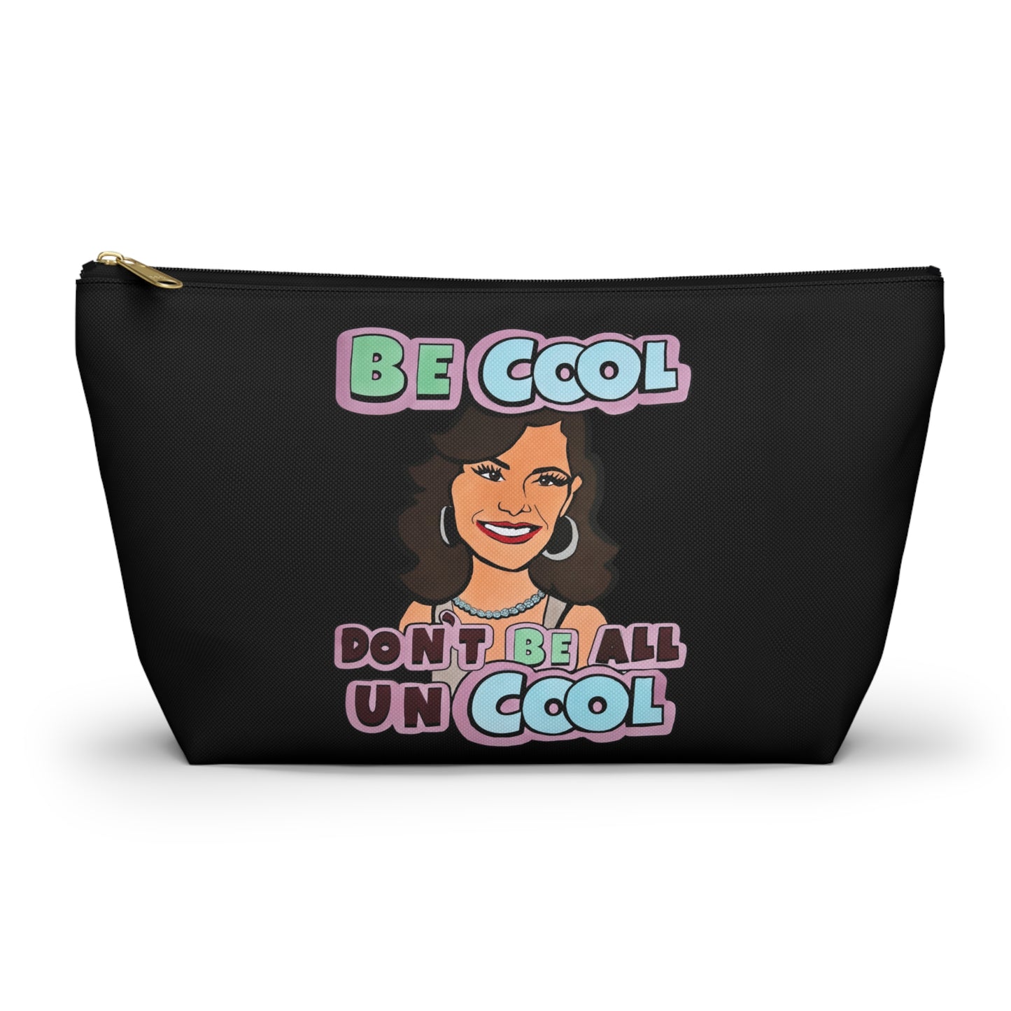 RHONY  "Don't be ALL UNCOOL" featuring Luann De Lesseps, Accessory Pouch