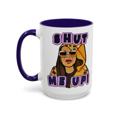 RHOSLC Shut Me Up!, Ceramic Mug, (11oz, 15oz) Featuring Mary Cosby