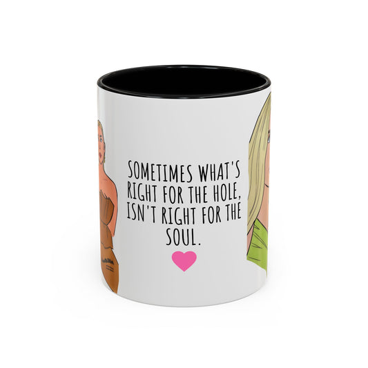 RHOM Alexia & Marysol "Right for the Hole, Wrong for the Soul", Ceramic Mug, (11oz, 15oz) featuring Alexia Nepola and Marysol Patton