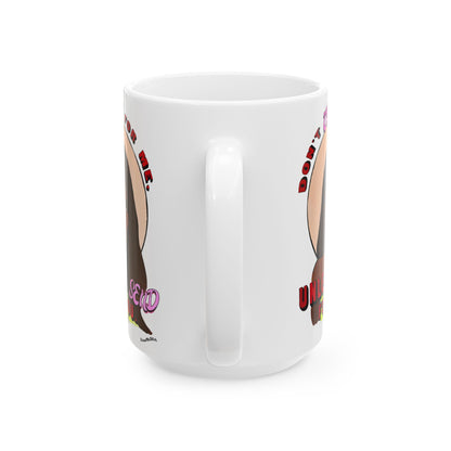 RHOA Kenya "Don't Come for Me...", featuring Kenya Moore, Ceramic Mug