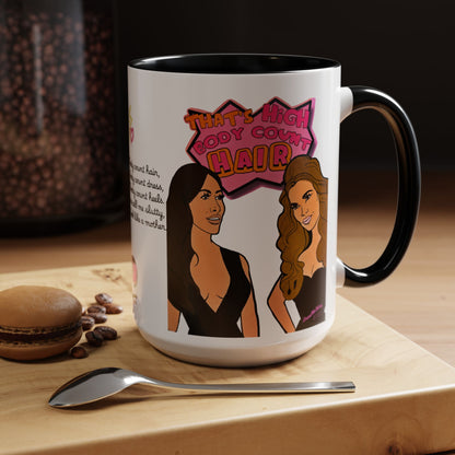 RHOSLC High Body Count Hair, Ceramic Mug, (11oz, 15oz) Featuring Angie K & Britani Bateman
