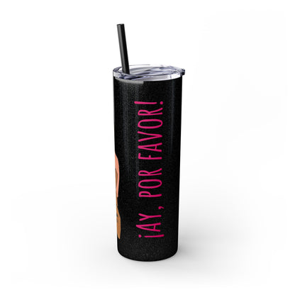 RHOM Besties Alexia and Marysol "Ay, Por Favor!",  20oz Tumbler - featuring Alexia Nepola and Marysol Patton