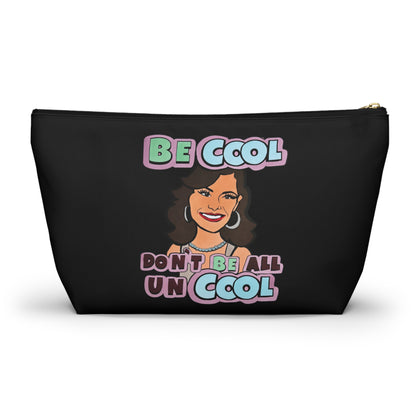 RHONY  "Don't be ALL UNCOOL" featuring Luann De Lesseps, Accessory Pouch