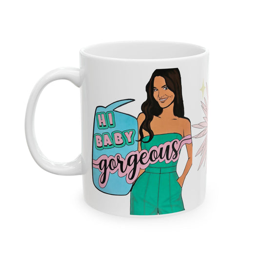 RHOSLC, "Hey Baby Gorgeous!" Ceramic Mug, (11oz, 15oz)  featuring Lisa Barlow
