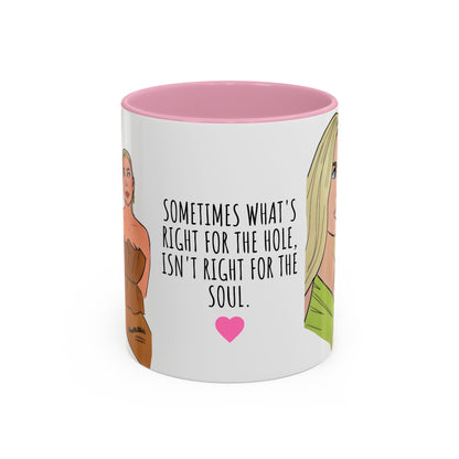 RHOM Alexia & Marysol "Right for the Hole, Wrong for the Soul", Ceramic Mug, (11oz, 15oz) featuring Alexia Nepola and Marysol Patton