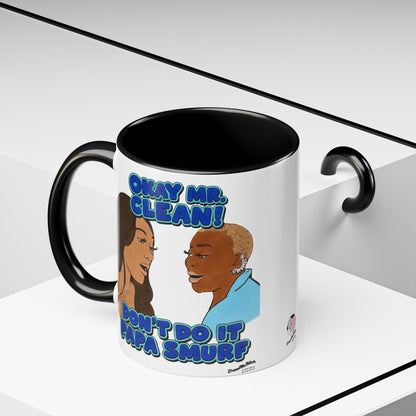 RHOA Angela vs. Pinky OK Mr. Clean, Ceramic Mug, Various Sizes & Colors, featuring Angela Oakley and Pinky Cole