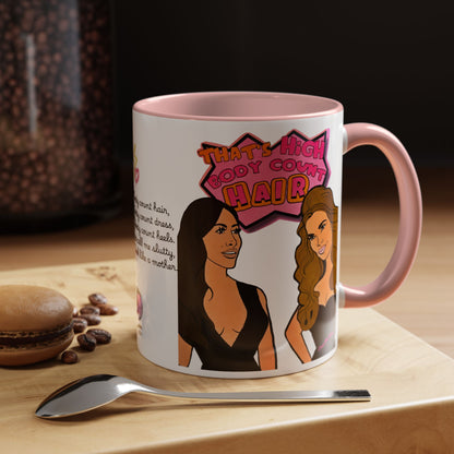 RHOSLC High Body Count Hair, Ceramic Mug, (11oz, 15oz) Featuring Angie K & Britani Bateman