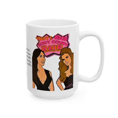RHOSLC High Body Count Hair, Ceramic Mug, (11oz, 15oz) Featuring Angie K & Britani Bateman
