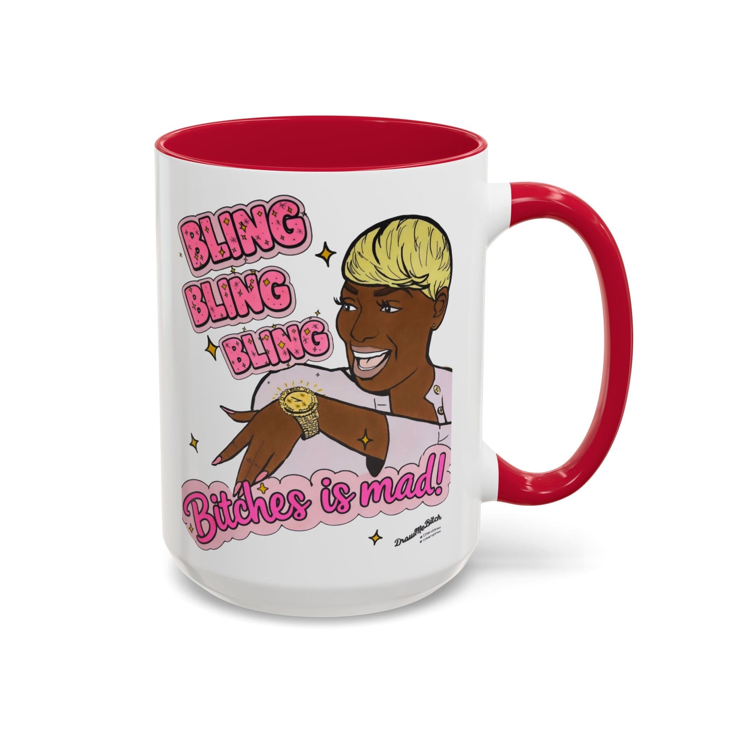 RHOA Nene Bling Bling Bitches is Mad, Ceramic Mug, Various Sizes & Colors, featuring Nene Leakes