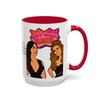 RHOSLC High Body Count Hair, Ceramic Mug, (11oz, 15oz) Featuring Angie K & Britani Bateman