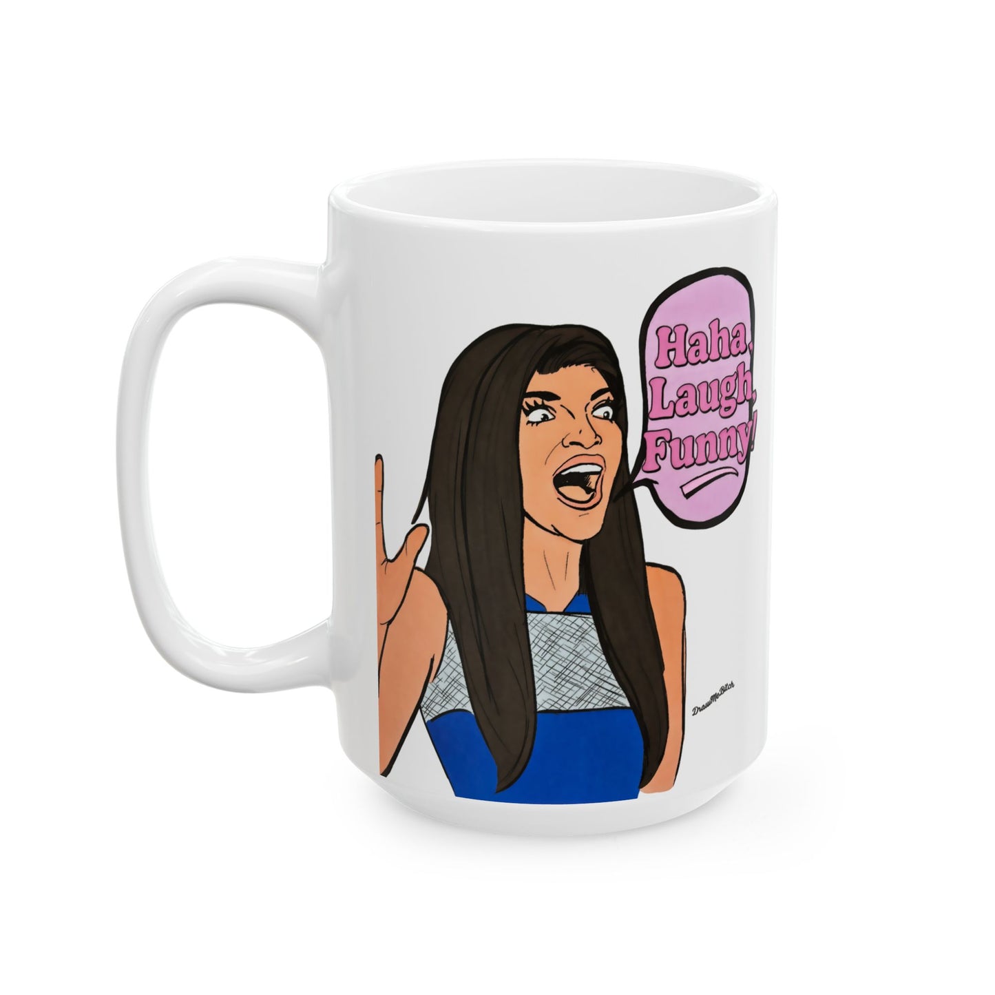RHONJ "Haha! Laugh!", Ceramic Mug, (11oz, 15oz) Featuring Teresa Giudice