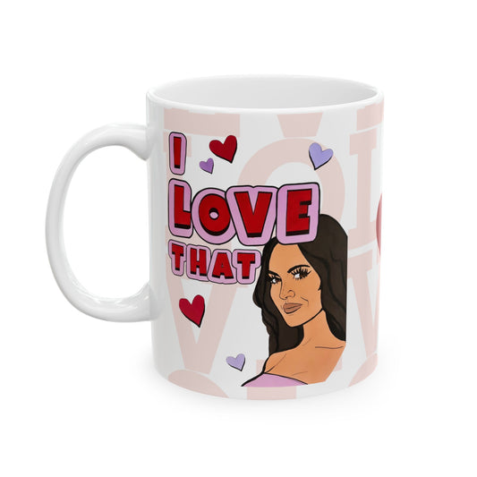 RHOSLC Lisa "Love That" Ceramic Mug, (11oz, 15oz)  featuring Lisa Barlow